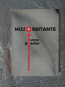 Mizzorbitante + Outras Poesias - Joice Giacomoni