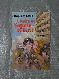 A Pedra no Sapato do Herói - Orígenes Lessa