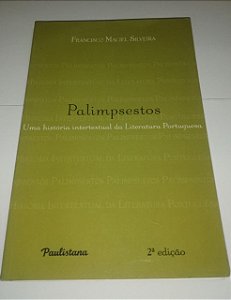 Palimpsestos - Francisco Maciel Silveira