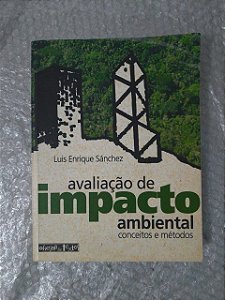 Avaliação de Impacto Ambiental: Conceitos e Métodos - Luis Enrique Sanchéz