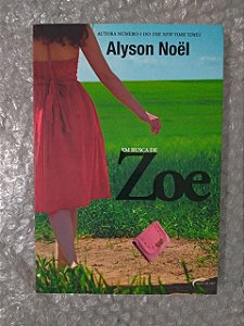 Em Busca de Zoe - Alyson Noë
