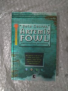 Artemis Fowl: Uma Aventura no Ártico - Eoin Colfer