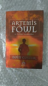Artemis Fowl: O Último Guardião - Eoin Colfer