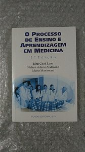 O Processo de Ensino e Aprendizagem em Medicina - John Cook Lane, Nelson Adami Andreollo e Mario Mantovani