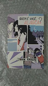 Quem é Você, Alasca? - John Green