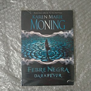 Febre Negra - Karen Marie Moning - Darkfever