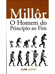 O homem do princípio ao fim - Millôr Fernandes - pocket LPM