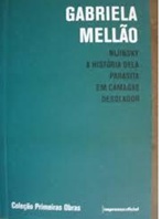 Nijinsky / a História Dela / Parasita / Em Camadas / Desolador - Gabriela Mellao - Teatro