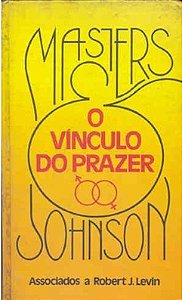 O Vínculo do Prazer Masters - Robert J. levin
