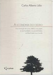 A Economia do Cedro - Carlos Alberto Júlio
