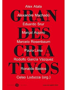 Grandes criativos - Celso Loducca - Alex Atala e outros