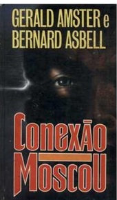 Conexão Moscou - Gerald Amster
