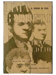 Lima Barreto - Escritor Maldito - H. Pereira Silva