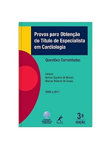 Provas para obtenção do título de especialista em cardiologia - Nelson Siqueira de Morais
