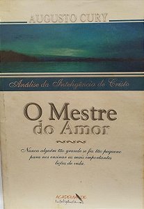 O Mestre do Amor - Augusto Cury