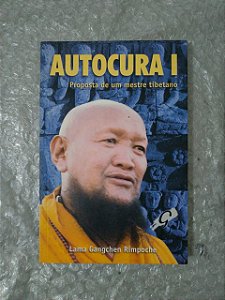 Autocura 1: Proposta de Um Mestre Tibetano - Lama Gangchen Rimpoche