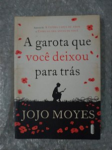 A Garota que Deixou Você para Trás - Jojo Moyes