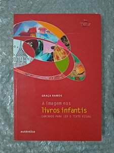 A Imagem nos Livros Infantis - Graça Ramos
