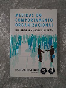 Medidas do Comportamento Organizacional - Mirlene Maria Matias Siqueira