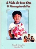 A vida do ives ota o mensageiro da paz - Iolanda Keiko Ota - C Dedicatória.