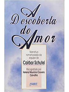 A descoberta do amor Helena - Cairbar Schutel - Mauricio Craveiro Carvalho