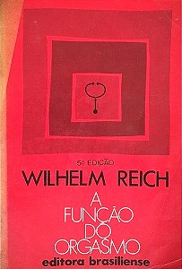 A Função do Orgasmo - Wilhelm Reich