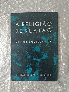 A Religião de Platão - Victor Goldschmidt