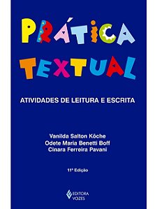 Prática textual: atividades de leitura e escrita - Vanilda Salton Köche