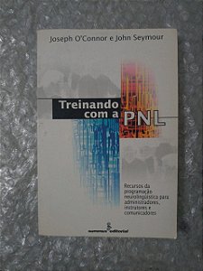 Treinando Com a PNL - Joseph O'Connor e John Seymour