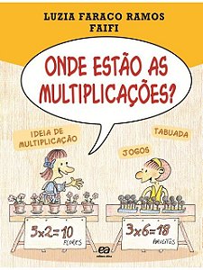 Onde estão as multiplicações? - Luzia Faraco Ramos