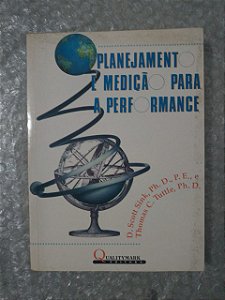 Planejamento e Medição Para A Performance - D. Scott Sink, Ph