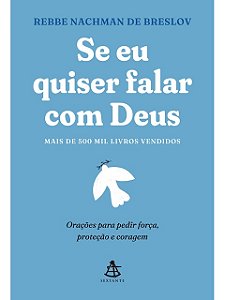 Se eu quiser falar com Deus - Rebbe Nachman de Breslov