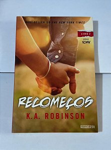 Recomeços - K. A. Robinson