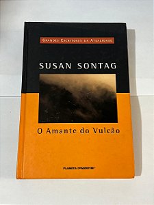 O amante do vulcão - Susan Sontag