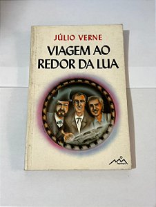 A viagem ao redor da lua - Júlio Verne