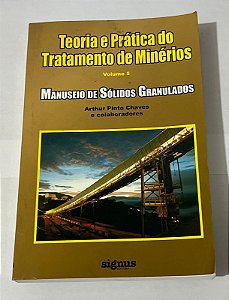Teoria e prática do tratamento de minérios - Arthur Pinto Chaves