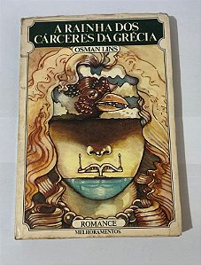 A rainha dos cárceres da Grécia - Osman Lins