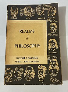 Realms of Philosophy - William S. Sahakian, Mabel Lewis Sahakian (inglês)