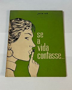 Se a vida contasse... - Jota Sá (dedicatória do autor)