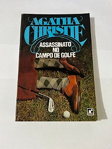 Assassinato no Campo de Golfe - Agatha Christie