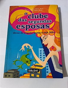 O Clube das Segundas Esposas - Lenore Fogelson Millian e Stephen Jerry Millian