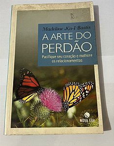 A Arte do Perdão - Madeline Ko‑i Bastis