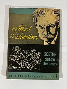Goethe: Quatro Discursos · Albert Schweitzer