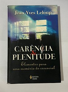 Carência e Plenitude - Jean-Yves Leloup