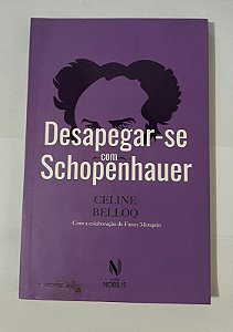 Desapegar-se com Schopenhauer - Céline Belloq