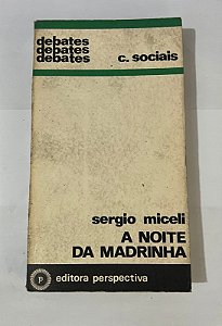 A noite da madrinha – Sergio Miceli