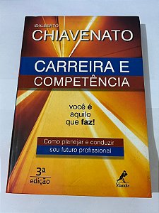 Carreira e Competência - Idalberto Chiavenato