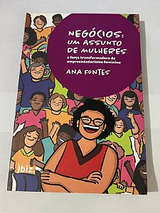 Negócios: um assunto de mulheres – Ana Fontes