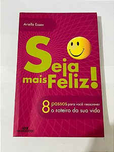 Seja mais feliz – Arielle Essex