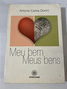 Meu bem, meus bens – Antonio Carlos Donini